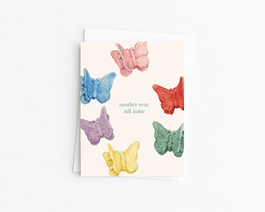 Another Year, Still Iconic Butterfly Clips Birthday Card