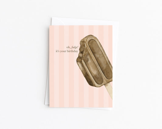 Oh Fudge Birthday Card